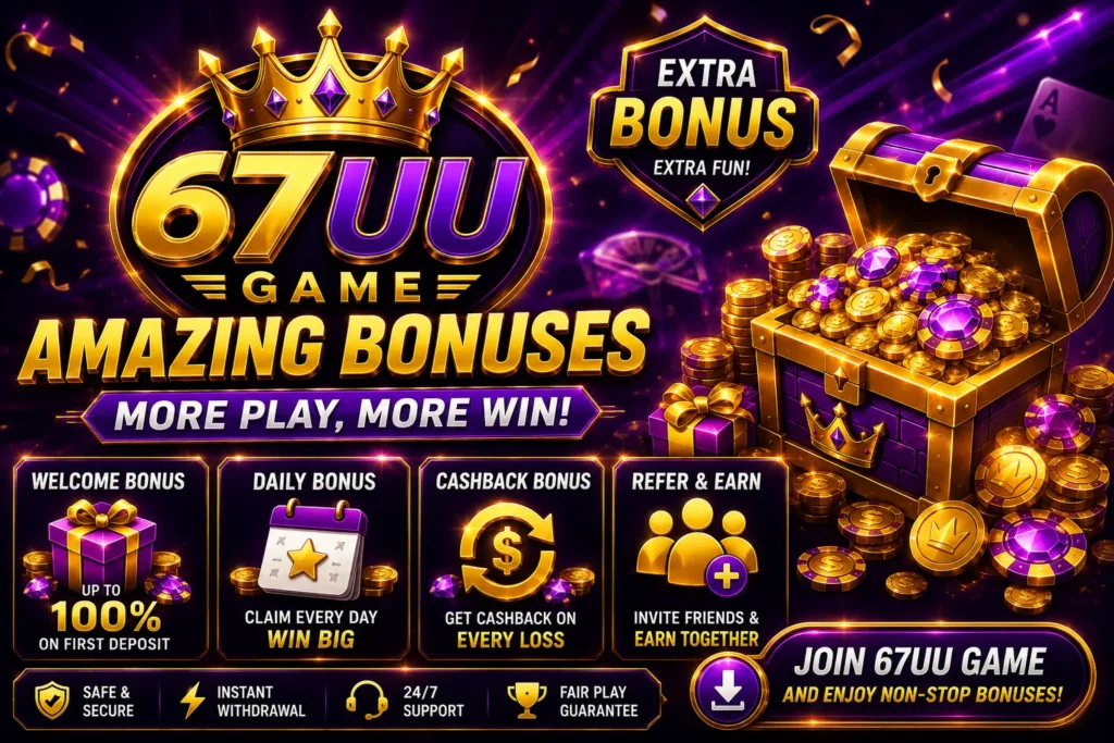 67UU Game free bonuses